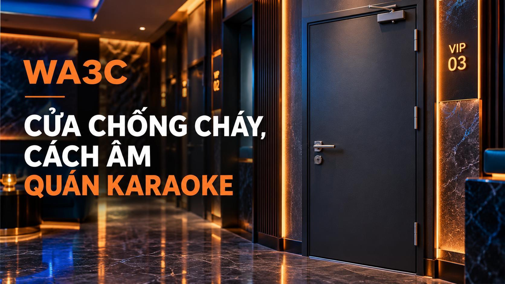 Cửa Chống Cháy, Cách Âm Quán Karaoke